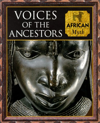 Beispielbild fr Voices of the Ancestors: African Myth (Myth and Mankind) zum Verkauf von HPB-Ruby