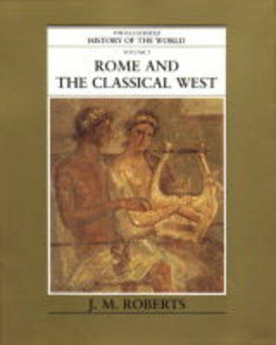 Illustrated History of the World Vol. 3: Rome and the Classical West
