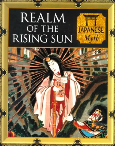 9780705436632: Realm of the Rising Sun: Japanese Myth (Myth & mankind)
