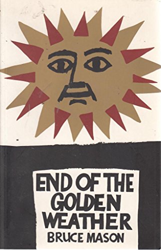 Stock image for The end of the golden weather: A voyage into a New Zealand childh ood for sale by Book Express (NZ)