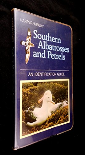 Imagen de archivo de SOUTHERN ALBATROSSES AND PETRELS: AN IDENTIFICATION GUIDE a la venta por JB's Book Vault