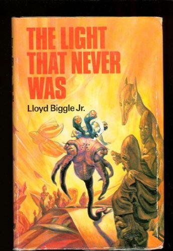 Light That Never Was (9780705700382) by Lloyd Biggle Jr.