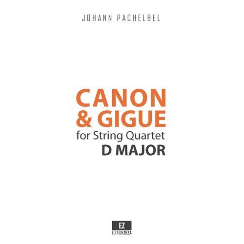 9780706065961: Canon and Gigue in D Major for String Quartet (Full Score 9x12 inches) SKU:EZ-2079
