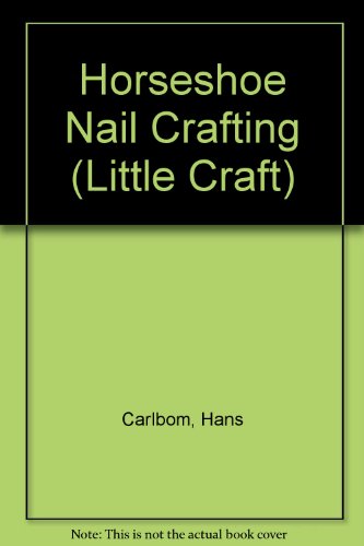 9780706124637: Horseshoe Nail Crafting (Little Craft)