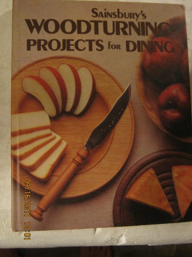 Imagen de archivo de Sainsbury's Woodturning Projects for Dining a la venta por Easton's Books, Inc.