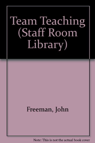 Team Teaching (Staff Room Library) (9780706232967) by John Freeman