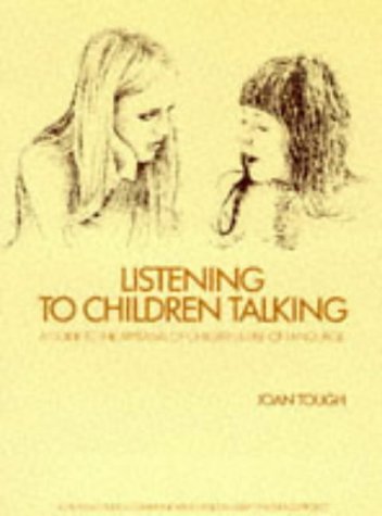 Stock image for Listening to Children Talking: A Guide to the Appraisal of Childrens Use of Language for sale by Goldstone Books