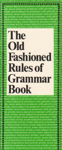 Beispielbild fr The Old Fashioned Rules of Grammar (Old-fashioned S.) zum Verkauf von WorldofBooks