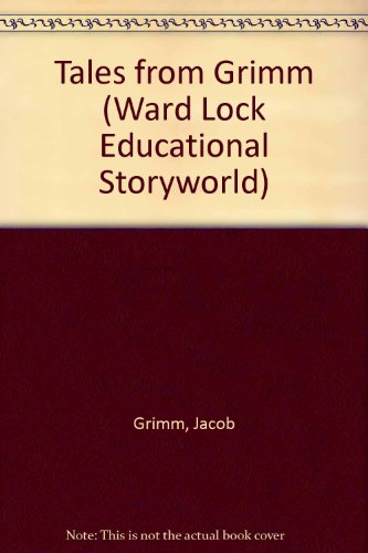 Tales from Grimm (Ward Lock Educational Storyworld) (9780706239478) by Dolt, Ulla; Summerfield, Geoffrey