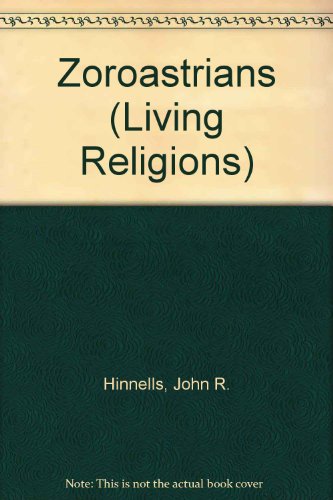 Beispielbild fr Zoroastrianism and the Parsis (Living Religions S.) zum Verkauf von WorldofBooks