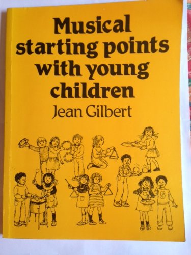 Stock image for Musical Starting Points with Young Children for sale by ThriftBooks-Atlanta
