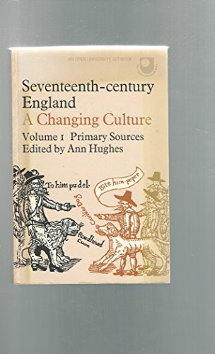 Stock image for Seventeenth Century England: Primary Sources v. 1: A Changing Culture for sale by WorldofBooks
