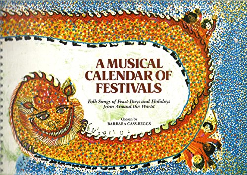 Imagen de archivo de A Musical Calendar of Festivals: Folk Songs of Feast Days and Holidays from Around the World a la venta por WorldofBooks