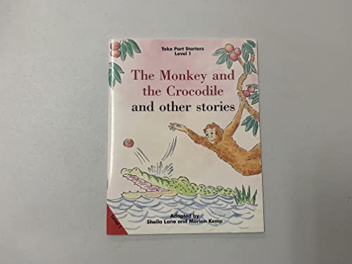 9780706251524: Take Part Starters Level 1 - "The Monkey and the Crocodile" (Take Part)