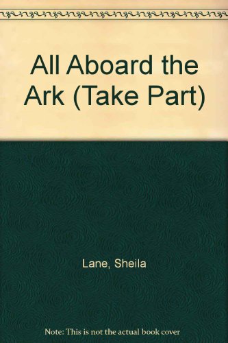 Stock image for All Aboard the Ark (Take Part) for sale by AwesomeBooks