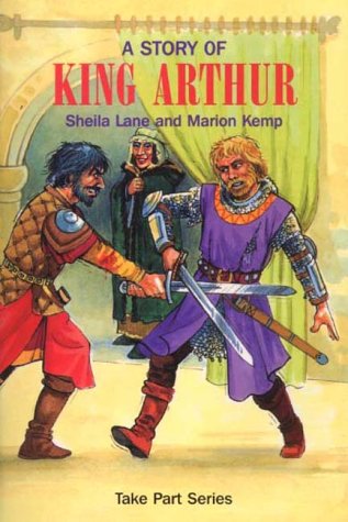 Stock image for A Story of King Arthur (Take Part S.) for sale by Goldstone Books