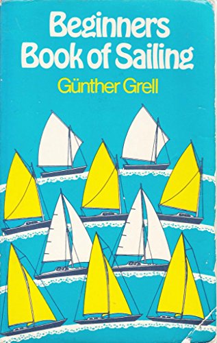 Imagen de archivo de Beginners' Book of Sailing a la venta por AwesomeBooks