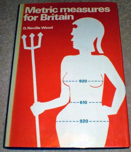 Stock image for Metric measures for Britain for sale by Richard Sylvanus Williams (Est 1976)