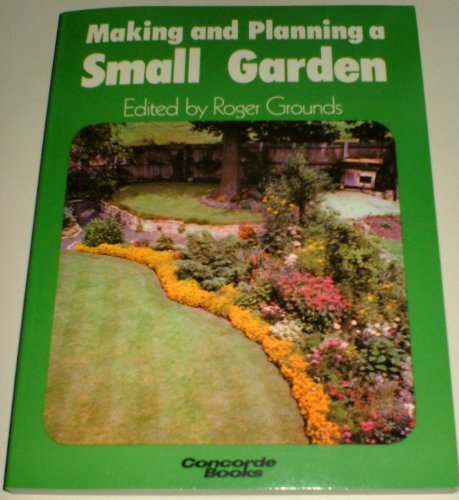 Stock image for Making and Planning a Small Garden (Concorde Books) for sale by WorldofBooks