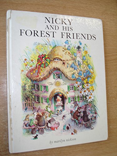 Nicky and His Forest Friends (9780706311730) by Marilyn Nickson