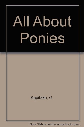 Stock image for All About Ponies for sale by ThriftBooks-Atlanta