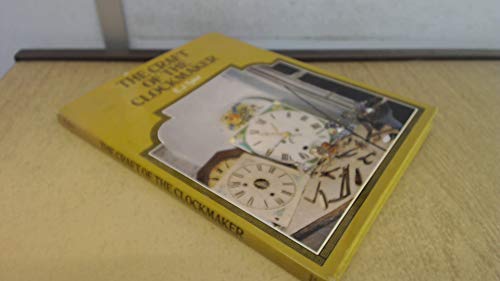 9780706315073: The craft of the clockmaker