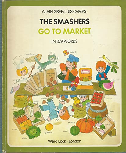 Smashers Go to Market (9780706316575) by Alain GrÃ©e; L Camps