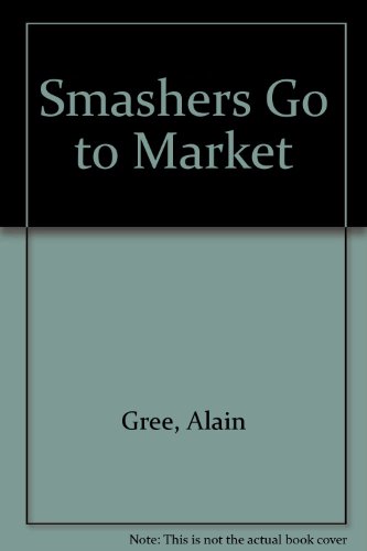 Smashers Go to Market (French Edition) (9780706316957) by Alain GrÃ©e; L Camps