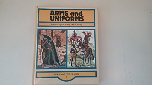 Stock image for Arms & Uniforms 1. Ancient Egypt to the 18th Century. for sale by Military Books