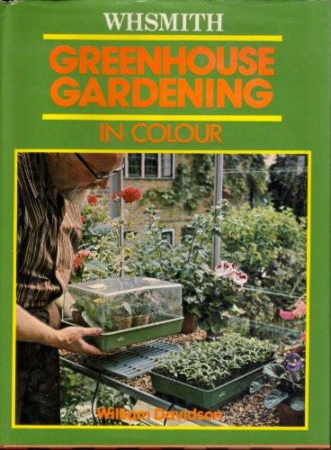 Stock image for Greenhouse Gardening in Colour for sale by AwesomeBooks