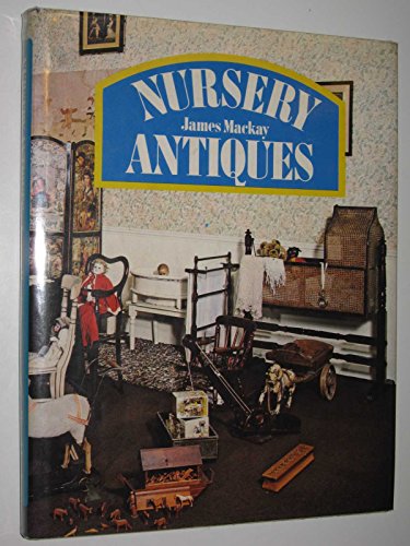 Beispielbild fr Nursery Antiques zum Verkauf von Better World Books