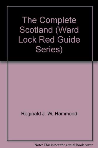 The Complete Scotland (Ward Lock Red Guide Series)