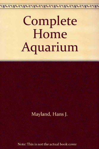 Beispielbild fr Complete Home Aquarium zum Verkauf von Reuseabook