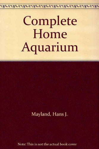 9780706351798: Complete Home Aquarium