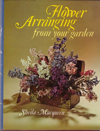 Imagen de archivo de Flower Arranging from Your Garden a la venta por Hippo Books