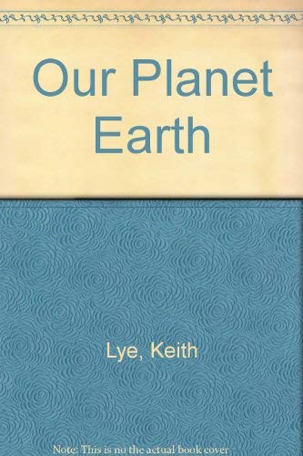 Our Planet Earth (9780706353488) by Keith Lye