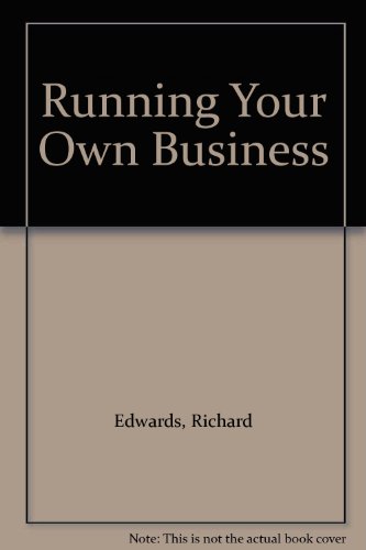 Running Your Own Business (9780706355185) by Richard Edwards