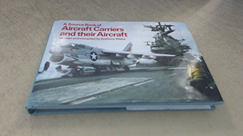 A Source Book of Aircraft Carriers and Their Aircraft