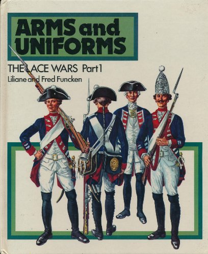 Stock image for Arms and Uniforms: The Lace Wars, Part 1 for sale by Books From The Bayou