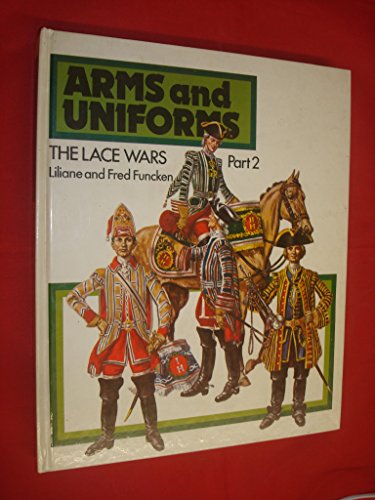 The Lace Wars, Part II (2), 1700-1800: French, British, and Prussian Cavalry and Artillery; Other...