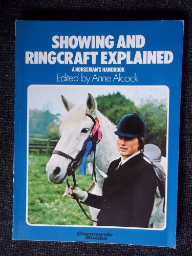 9780706355727: Showing and ringcraft explained (A Horseman's handbook)