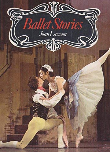 Stock image for Ballet Stories: Great Classical and Modern Ballets for sale by AwesomeBooks