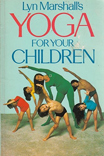 Stock image for Lyn Marshall's Yoga for Your Children for sale by The Recycled Book Company