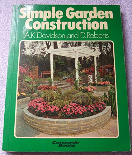 Beispielbild fr Simple Garden Construction (Concorde Books) zum Verkauf von Reuseabook