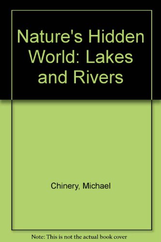 Nature's Hidden World: Lakes and Rivers (9780706358766) by Michel Cuisin