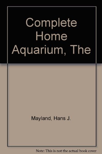 9780706359251: Complete Home Aquarium