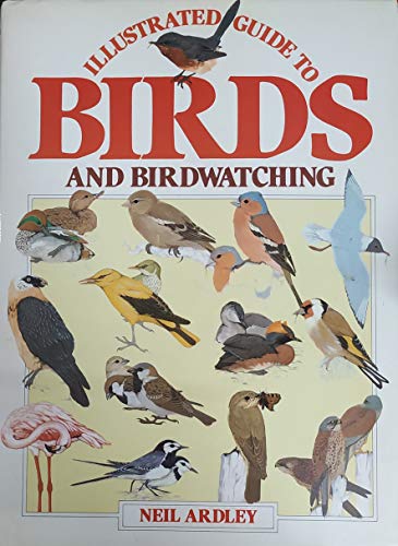 Imagen de archivo de ILLUSTRATED GUIDE TO BIRDS AND BIRDWATCHING a la venta por Shoemaker Booksellers