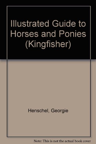 Imagen de archivo de Illustrated Guide to Horses and Ponies (Kingfisher) a la venta por madelyns books