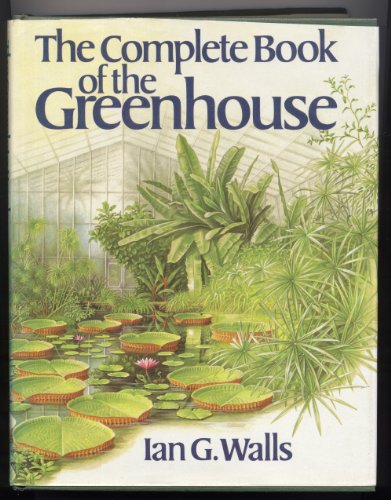 Stock image for Complete Book of the Greenhouse for sale by AwesomeBooks