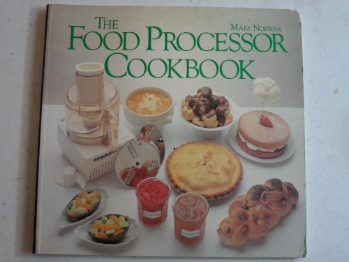 Stock image for The Food Processor Cook Book for sale by Better World Books
